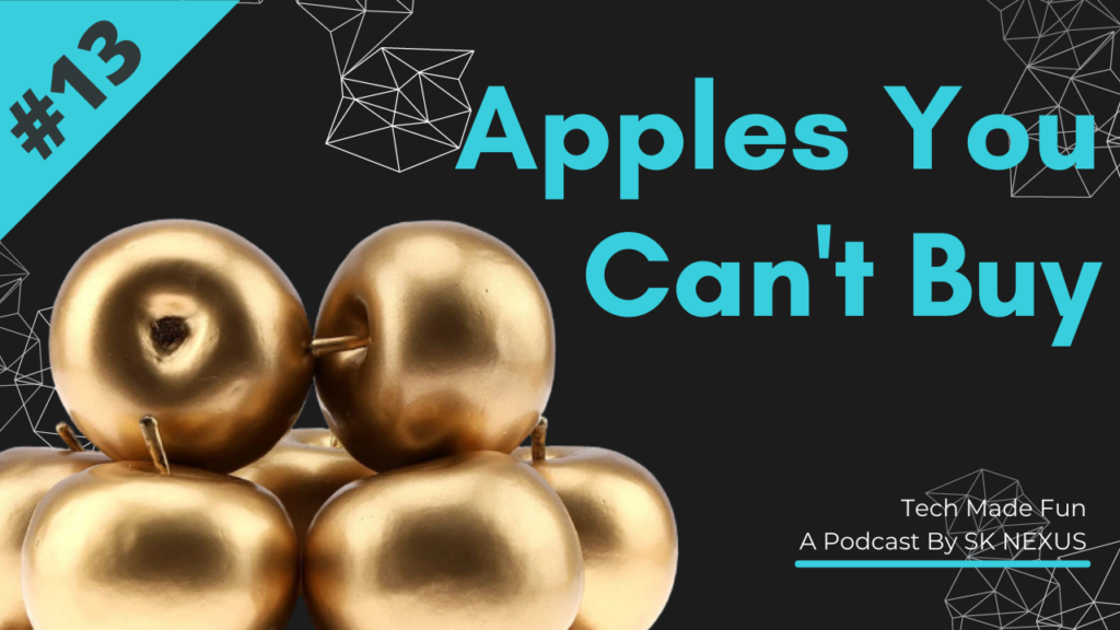 13 – Apples You Can’t Buy
