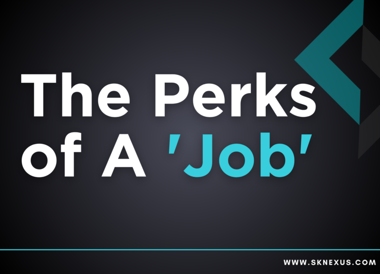 Read more about the article The Perks of A ‘Job’