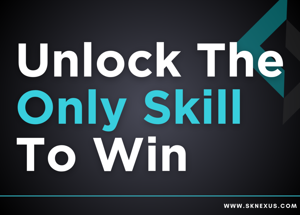 Unlock The Only Skill To Win
