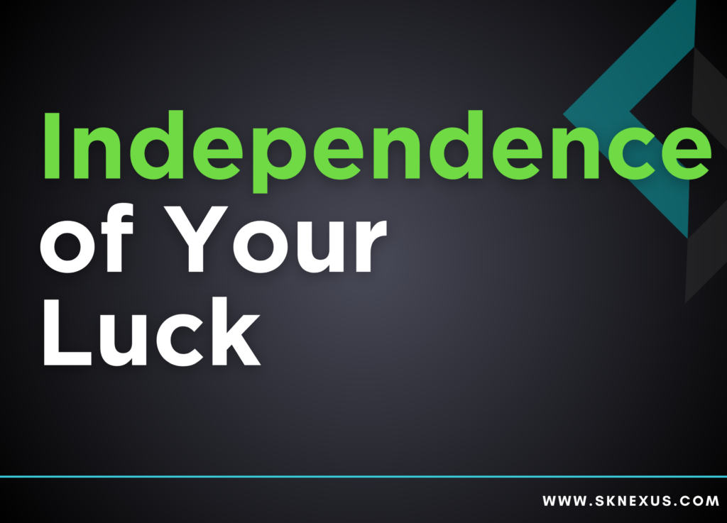Independence of Luck