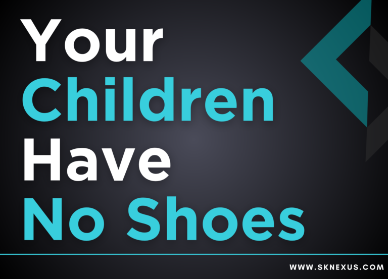 Read more about the article Your Children Have No Shoes