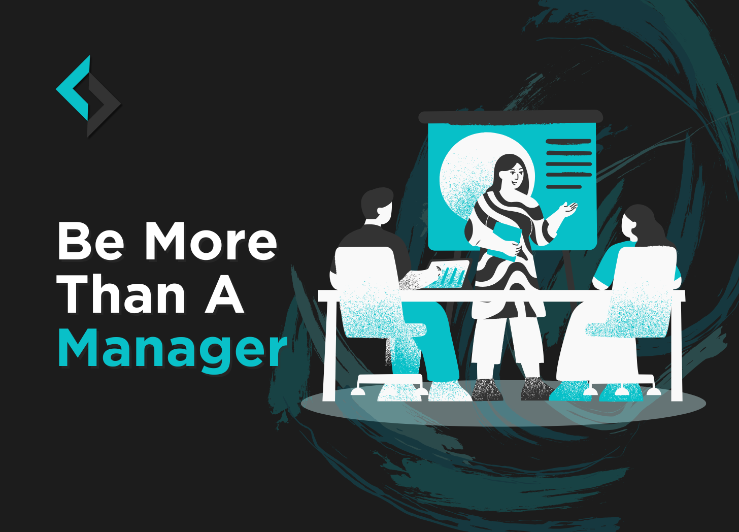 Read more about the article Be More than a Manager!