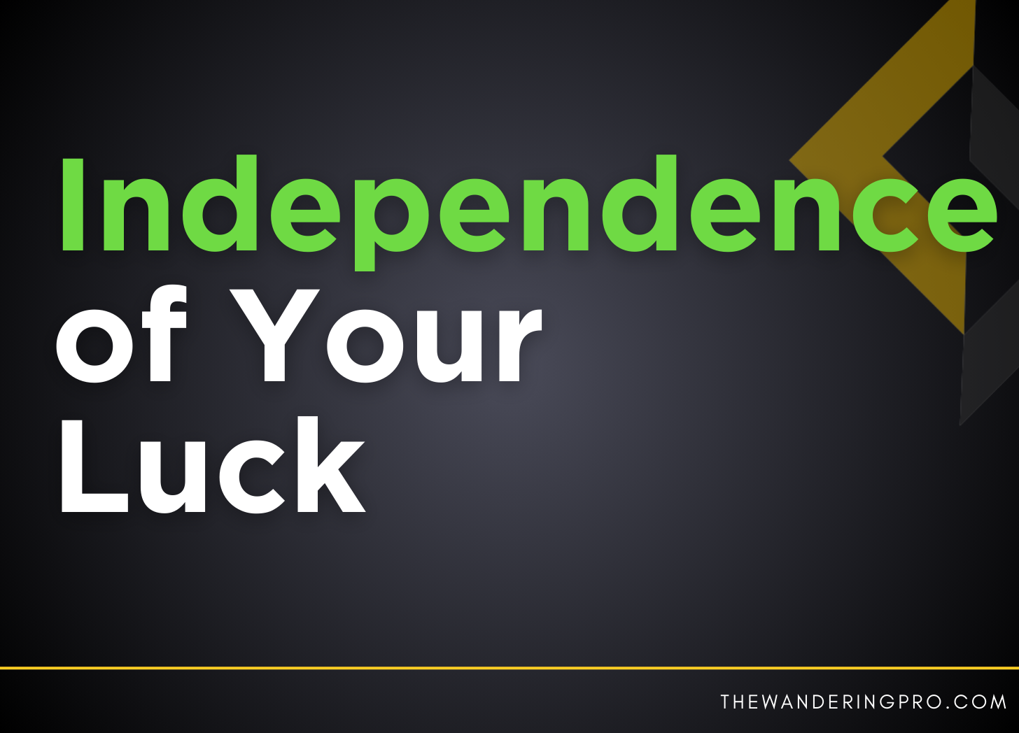 Read more about the article Independence of Luck