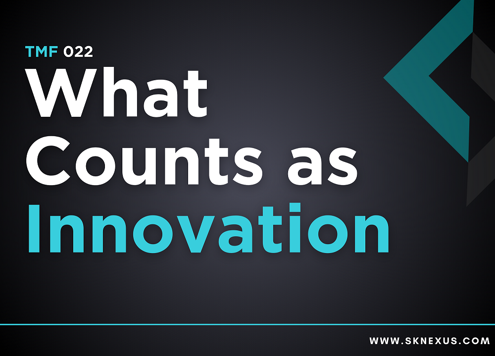 Read more about the article TMF 022 – What Counts as Innovation – Progressive vs Disruptive Tech